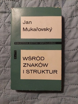 Jan Mukařovský - Wśród znaków i struktur