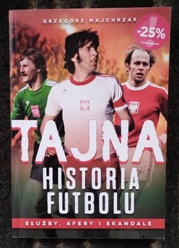 Tajna historia futbolu - Grzegorz Majchrzak