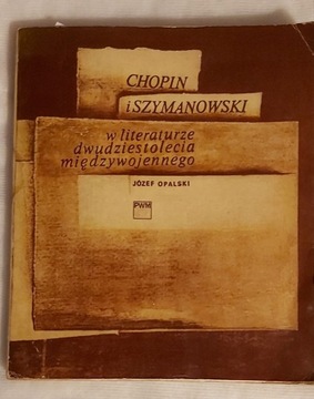 Chopin i Szymanowski w literaturze dwudziestolecia