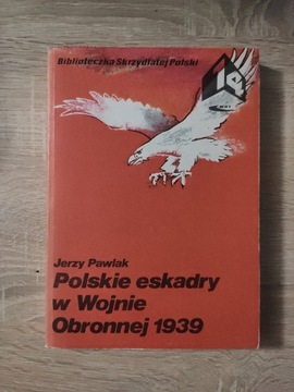  Polskie eskadry w Wojnie Obronnej 1939 Pawlak