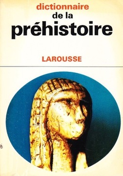 M.BREZILLON, DICTIONNAIRE DE LA PREHISTOIRE, Paris