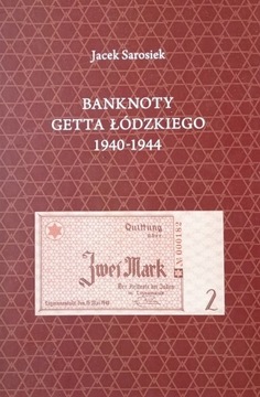 Banknoty Getta Łódzkiego 1940-44 Jacek Sarosiek