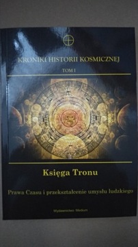 Kroniki Historii Kosmicznej tom 1 Księga Tronu