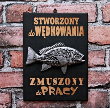 Tabliczka Plakat 3D dla Wędkarza "Stworzony do..."