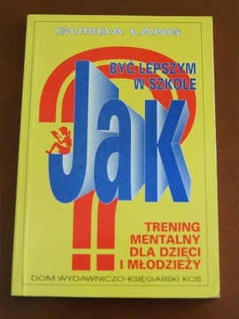 Gunda Lang "Jak być lepszym w szkole"