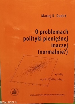 Maciej K. Dudek O problemach polityki pieniężnej 