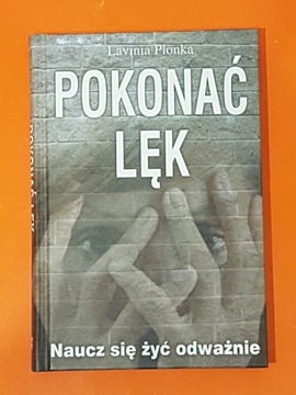 Lavinia Plonka - Pokonać lęk 