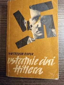 Ostatnie dni Hitlera H.R.T.Roper