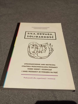 Siła, odwaga, solidarność. 