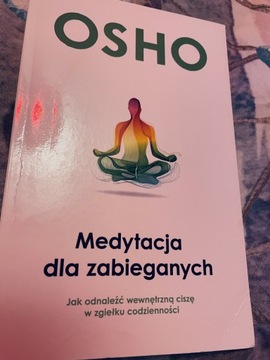 OSHO „Medytacja dla zabieganych”