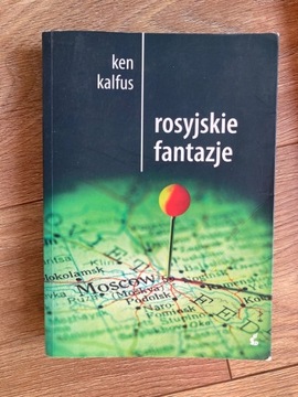 Rosyjskie fantazje - Ken Kalfus