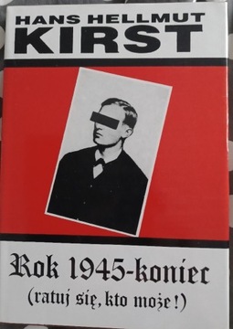 Rok 1945 koniec ratuj się kto może Hans H. Kirst