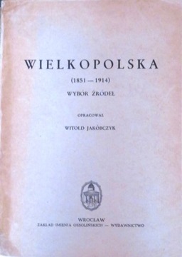 Wielkopolska. Wybór źródeł - W. Jakóbczyk