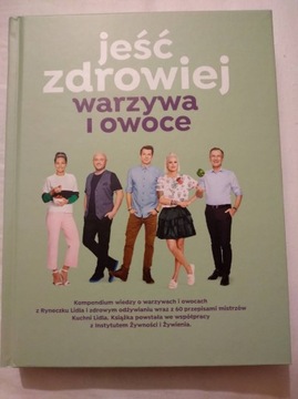 Jeść zdrowiej - warzywa i owoce