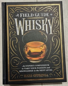 A FIELD GUIDE TO WHISKY Hans Offringa