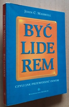 Być liderem - John C. Maxwell 