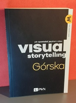 Visual Storytelling. Monika Górska