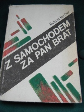 Z samochodem za pan brat Rychter 