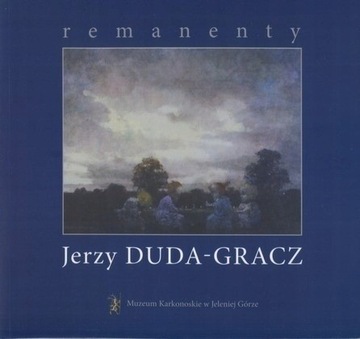 Jerzy Duda-Gracz REMANENTY