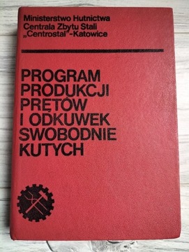 HUTNICTWO Program produkcji prętów odkuwek kutych