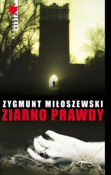 Ziarno prawdy Zygmunt Miłoszewski