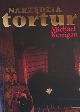 Narzędzia tortur Kerrigan Michael