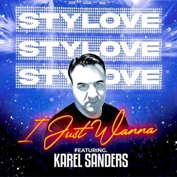 Stylove Feat. Karel Sanders - I Just Wanna (CD)