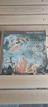 Sztuka warszawy czasów Jana III M. Karpowicz