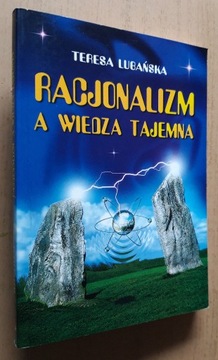 Racjonalizm a wiedza tajemna – Teresa Lubańska 