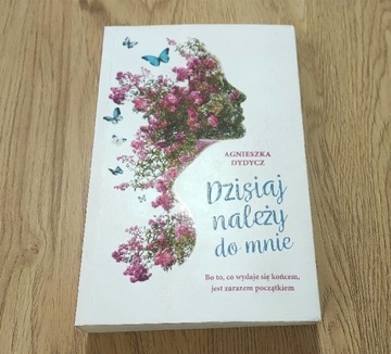 Dzisiaj należy do mnie Agnieszka Dydycz 