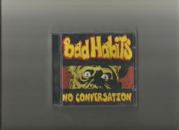 BAD HABITS No Conversation (1996)