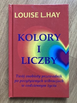 Kolory i liczby, Louise L. Hay