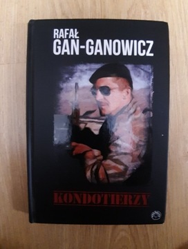 Kondotierzy Rafał Gan-Ganowicz