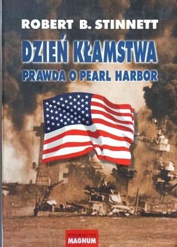 Dzień kłamstwa. Prawda o Pearl Harbor-R.B.Stinnett