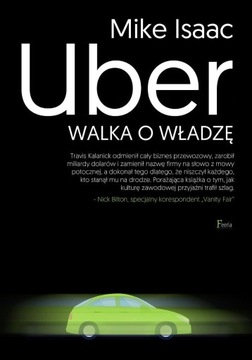 MIKE ISAAC - UBER WALKA O WŁADZĘ