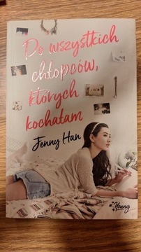 Do wszystkich chłopców których kochałam Jenny Han