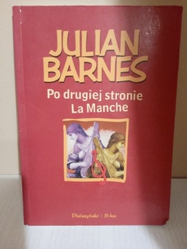 Julian Barnes Po drugiej stronie La Manche