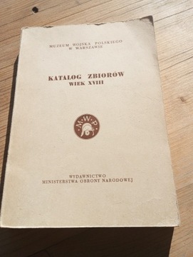 Katalog zbiorów wiek XVIII - Muzeum Wojska Polskiego