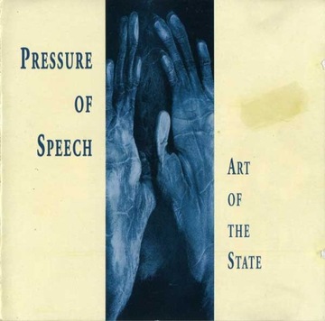 Pressure Of Speech Art Of The State