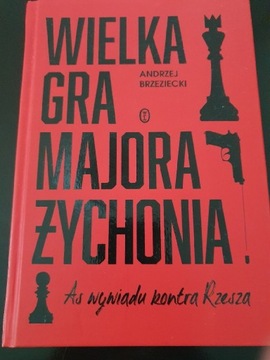 Andrzej Brzeziecki Wielka gra majora Żychonia