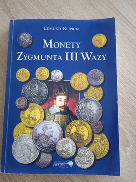 KATALOG MONETY ZYGMUNTA III WAZY - EDMUND KOPICKI