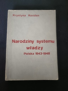 Krystyna Kersten - Narodziny Systemu władzy