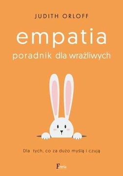 Empatia. Poradnik dla wrażliwych