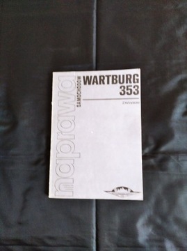 Naprawa samochodów Wartburg 353_ książka serwisowa