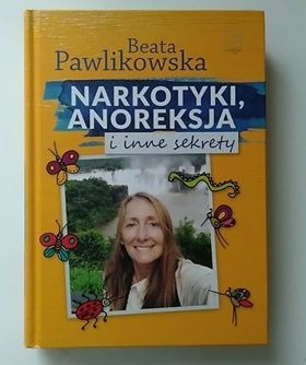 NARKOTYKI ANOREKSJA I INNE SEKRETY PAWLIKOWSKA