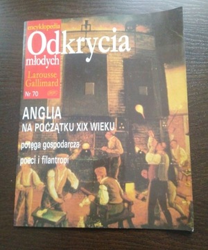 Odkrycia młodych nr 70 Anglia na początku XIX w.