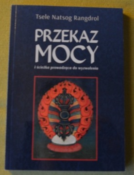 Przekaz mocy Tsele Natsog Rangdrol