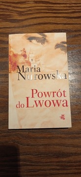 Maria Nurowska  Powrót do Lwowa 