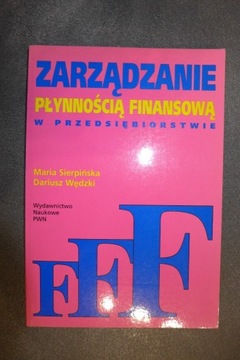 Zarządzanie płynnością finansową. M. Sierpińska