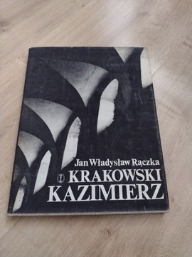 Krakowski Kazimierz. Jan Władysław Rączka.